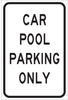 Brady B-302 Polyester Rectangle White Parking Restriction, Permission & Information Sign - 12 in Width x 18 in Height - Laminated - TEXT: CAR POOL PARKING ONLY - 124340 - 754473-80575 - R. S. Hughes Company, Inc.
