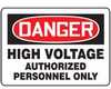 MELC135VP - Safety Sign, Danger - High Voltage Authorized Personnel Only, 7
