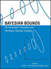 Bayesian Bounds for Parameter Estimation and Nonlinear Filtering/Tracking -  - IEEE -  Institute of Electrical and Electronics Engineers, Inc.