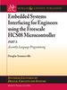 Embedded Systems Interfacing for Engineers using the Freescale HCS08 Microcontroller I: Machine Language Programming