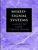 Mixed-Signal Systems: A Guide to CMOS Circuit Design
