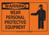 Brady B-401 Polystyrene Rectangle Orange Personal Protection Equipment (PPE) Sign - 10 in Width x 7 in Height - TEXT: WARNING - 21721 - 754473-21721 - R. S. Hughes Company, Inc.