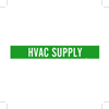 Brady B-946 White on Green Vinyl Self-Adhesive Pipe Marker - 2 1/4 in Height - 2 in Character Height - 14 in Length - Printed Msg = HVAC SUPPLY - 7380-1 - 754473-67522 - R. S. Hughes Company, Inc.