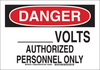 Brady B-302 Polyester Rectangle White Electrical Safety Sign - 14 in Width x 10 in Height - Laminated - TEXT: DANGER ____VOLTS AUTHORIZED PERSONNEL ONLY - 127001 - 754473-75301 - R. S. Hughes Company, Inc.