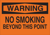 Brady B-302 Polyester Rectangle Orange Smoking Not Permitted Sign - 14 in Width x 10 in Height - Laminated - TEXT: WARNING NO SMOKING BEYOND THIS POINT - 88403 - 754476-88403 - R. S. Hughes Company, Inc.