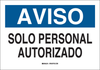Brady B-120 Fiberglass Reinforced Polyester Rectangle White Restricted Area / No Trespassing Sign - 10 in Width x 7 in Height - Language Spanish - TEXT: AVISO SOLO PERSONAL AUTORIZADO - 39537 - 754476-39537 - R. S. Hughes Company, Inc.