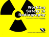 Working Safely in Radiography - 0232 - American Society for Nondestructive Testing (ASNT)
