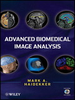Advanced Biomedical Image Analysis -  - IEEE -  Institute of Electrical and Electronics Engineers, Inc.