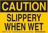 Brady B-563 High Density Polypropylene Rectangle Yellow Fall Prevention Sign - 14 in Width x 10 in Height - TEXT: CAUTION SLIPPERY WHEN WET - 116221 - 754473-18864 - R. S. Hughes Company, Inc.