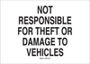 Brady B-120 Fiberglass Reinforced Polyester Rectangle White Parking Security Sign - 20 in Width x 14 in Height - TEXT: NOT RESPONSIBLE FOR THEFT OR DAMAGE TO VEHICLES - 95456 - 754476-95456 - R. S. Hughes Company, Inc.