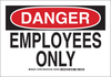Brady B-302 Polyester Rectangle White Restricted Area / No Trespassing Sign - 14 in Width x 10 in Height - Laminated - TEXT: DANGER EMPLOYEES ONLY - 124772 - 754473-72369 - R. S. Hughes Company, Inc.