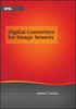 Digital Converters for Image Sensors - ISBN: 9781628413892 - SPIE