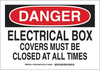 Brady B-401 Polystyrene Rectangle White Electrical Safety Sign - 10 in Width x 7 in Height - TEXT: DANGER ELECTRICAL BOX COVERS MUST BE CLOSED AT ALL TIMES - 127021 - 754473-75334 - R. S. Hughes Company, Inc.
