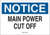 Brady B-401 Polystyrene Rectangle White Shutoff Location Sign - 10 in Width x 7 in Height - TEXT: NOTICE MAIN POWER CUT OFF - 23061 - 754476-23061 - R. S. Hughes Company, Inc.