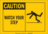 Brady B-302 Polyester Rectangle Yellow Fall Prevention Sign - 10 in Width x 7 in Height - Laminated - TEXT: CAUTION WATCH YOUR STEP - 83756 - 754476-83756 - R. S. Hughes Company, Inc.