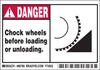 Brady B-302 Black / Red on White Polyester Machine & Equipment Safety Label - 5 in Width - 3 1/2 in Height - Printed Text = DANGER - CHOCK WHEELS BEFORE LOADING OR UNLOADING. - 86789 - 754476-86789 - R. S. Hughes Company, Inc.