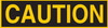 Brady Fiberglass Reinforced Polyester Yellow Preprinted Header - 20 in Width x 14 in Height - TEXT: CAUTION - 76006 - 754476-76006 - R. S. Hughes Company, Inc.