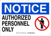 Brady B-555 Aluminum Rectangle White Restricted Area / No Trespassing Sign - 14 in Width x 10 in Height - TEXT: NOTICE AUTHORIZED PERSONNEL ONLY - 131672 - 754473-81996 - R. S. Hughes Company, Inc.