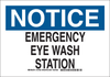 Brady B-302 Polyester Rectangle White Eyewash & Shower Sign - 14 in Width x 10 in Height - Laminated - TEXT: NOTICE EMERGENCY EYE WASH STATION - 127403 - 754473-75738 - R. S. Hughes Company, Inc.