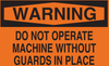 Brady B-555 Aluminum Rectangle Orange Machine & Equipment Sign - 14 in Width x 10 in Height - TEXT: WARNING DO NOT OPERATE MACHINE WITHOUT GUARDS IN PLACE - 42603 - 754476-42603 - R. S. Hughes Company, Inc.