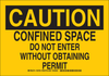 Brady B-401 Polystyrene Rectangle Yellow Confined Space Sign - 14 in Width x 10 in Height - TEXT: CAUTION - 126730 - 754473-74934 - R. S. Hughes Company, Inc.