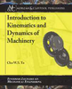 Introduction to Kinematics and Dynamics of Machinery (Morgan & Claypool Publishers)
