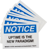Brady B-302 Black / Blue on White Indoor / Outdoor Polyester Motivational Label - 5 in Width - 3 1/2 in Height - Printed Text = NOTICE - UPTIME IS THE NEW PARADIGM! - 110756 - 754473-68390 - R. S. Hughes Company, Inc.