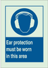 Brady Bradyglo B-324 Polyester Rectangle Personal Protection Equipment (PPE) Sign - 7 in Width x 10 in Height - Glow in the Dark - TEXT: EAR PROTECTION MUST BE WORN IN THIS AREA - 90139 - 754476-90139 - R. S. Hughes Company, Inc.