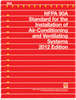 NFPA 90A: Standard for the Installation of Air-Conditioning and Ventilating Systems, 2012 Edition