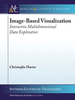 Image-Based Visualization: Interactive Multidimensional Data Exploration - IEEE -  Institute of Electrical and Electronics Engineers, Inc.