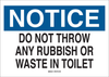 Brady B-401 Polystyrene Rectangle White Personal Hygiene Sign - 10 in Width x 7 in Height - TEXT: NOTICE DO NOT THROW ANY RUBBISH OR WASTE IN TOILET - 22782 - 754476-22782 - R. S. Hughes Company, Inc.