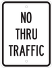 Brady B-959 Aluminum Rectangle White Stop Signs, Traffic Control Signs & Banners Sign - 18 in Width x 24 in Height - TEXT: NO THRU TRAFFIC - 80098 - 754476-80098 - R. S. Hughes Company, Inc.