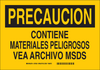 Brady B-555 Aluminum Rectangle Yellow Chemical, Biohazard, Hazardous & Flammable Material Sign - 14 in Width x 10 in Height - Language Spanish - 37824 - 754473-37824 - R. S. Hughes Company, Inc.
