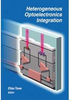 Heterogeneous Optoelectronic Integration - ISBN: 9780819435712 - SPIE