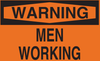 Brady B-401 Polystyrene Rectangle Orange Machine & Equipment Sign - 10 in Width x 7 in Height - TEXT: WARNING MEN WORKING - 25037 - 754476-25037 - R. S. Hughes Company, Inc.