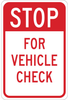 Brady B-401 Polystyrene Rectangle White Stop Signs, Traffic Control Signs & Banners Sign - 12 in Width x 18 in Height - TEXT: STOP FOR VEHICLE CHECK - 124432 - 754473-80667 - R. S. Hughes Company, Inc.