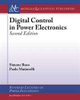 Digital Control in Power Electronics (Morgan & Claypool Publishers)