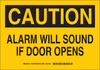 Brady B-302 Polyester Rectangle Yellow Alarm / Surveillance Notice Sign - 10 in Width x 7 in Height - Laminated - TEXT: CAUTION ALARM WILL SOUND IF DOOR OPENS - 124649 - 754473-72218 - R. S. Hughes Company, Inc.