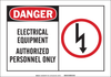 Brady B-302 Polyester Rectangle White Electrical Safety Sign - 5 in Width x 3.5 in Height - Laminated - TEXT: DANGER ELECTRICAL EQUIPMENT AUTHORIZED PERSONNEL ONLY - 83900 - 754476-83900 - R. S. Hughes Company, Inc.