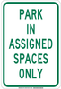 Brady B-555 Aluminum Rectangle White Parking Restriction, Permission & Information Sign - 12 in Width x 18 in Height - TEXT: PARK IN ASSIGNED SPACED ONLY - 129708 - 754473-78778 - R. S. Hughes Company, Inc.