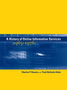 A History of Online Information Services, 1963-1976 -  - IEEE -  Institute of Electrical and Electronics Engineers, Inc.