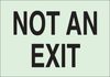 Brady Bradyglo B-347 Polyester / Polystyrene Rectangle Green No Exit Sign - 14 in Width x 10 in Height - Glow in the Dark - TEXT: NOT AN EXIT - 85523 - 754476-85523 - R. S. Hughes Company, Inc.