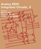 Analog MOS Integrated Circuits, II -  - IEEE -  Institute of Electrical and Electronics Engineers, Inc.