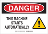 Brady B-401 Polystyrene Rectangle White Machine & Equipment Sign - 10 in Width x 7 in Height - TEXT: DANGER THIS MACHINE STARTS AUTOMATICALLY - 131865 - 754473-82624 - R. S. Hughes Company, Inc.