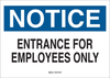 Brady B-401 High Impact Polystyrene Rectangle White Restricted Area / No Trespassing Sign - 10 in Width x 7 in Height - TEXT: NOTICE ENTRANCE FOR EMPLOYEES ONLY - 22145 - 754476-22145 - R. S. Hughes Company, Inc.