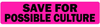 Save For Possible Culture Medical Label Fluorescent Pink - LV-MMBL1 - LabelValue