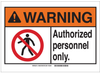Brady B-555 Aluminum Rectangle White Restricted Area / No Trespassing Sign - 10 in Width x 7 in Height - TEXT: WARNING Authorized Personnel Only - 144605 - 754473-98744 - R. S. Hughes Company, Inc.