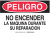 Brady B-302 Polyester Rectangle White Machine & Equipment Sign - 14 in Width x 10 in Height - Laminated - Language Spanish - TEXT: PELIGRO NO ENCENDER LA MAQUINA DURANTE SU REPARACION - 97889 - 754473-97889 - R. S. Hughes Company, Inc.