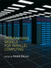 Programming Models for Parallel Computing - IEEE -  Institute of Electrical and Electronics Engineers, Inc.