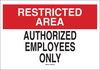 Brady B-401 High Impact Polystyrene Rectangle White Restricted Area / No Trespassing Sign - 10 in Width x 7 in Height - TEXT: RESTRICTED AREA AUTHORIZED EMPLOYEES ONLY - 22177 - 754476-22177 - R. S. Hughes Company, Inc.